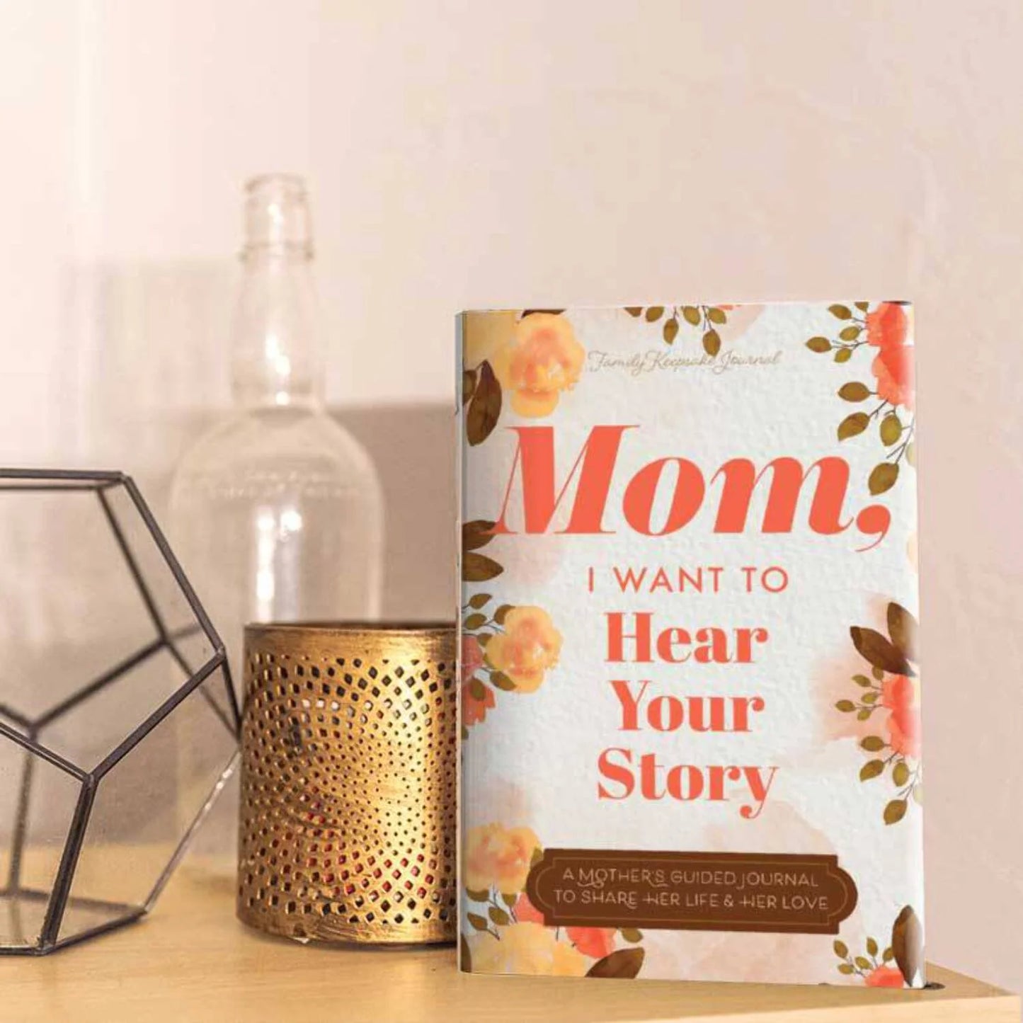 Mom, I Want to Hear Your Story: a Mother'S Guided Journal to Share Her Life & Her Love, (Paperback)